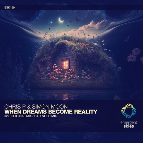 CHR!S P & Simon Moon - When Dreams Become Reality [ESK159]